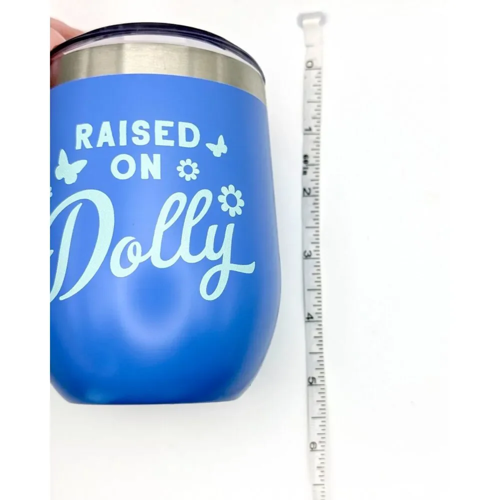 Dolly Parton Raised on Dolly 12 oz Insulated Wine Tumbler Blue Stainless Steel